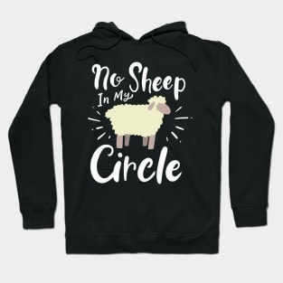 No Sheep In My Circle Hoodie